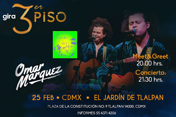 Omar Márquez: Gira 3 er piso, Tlalpan CDMX